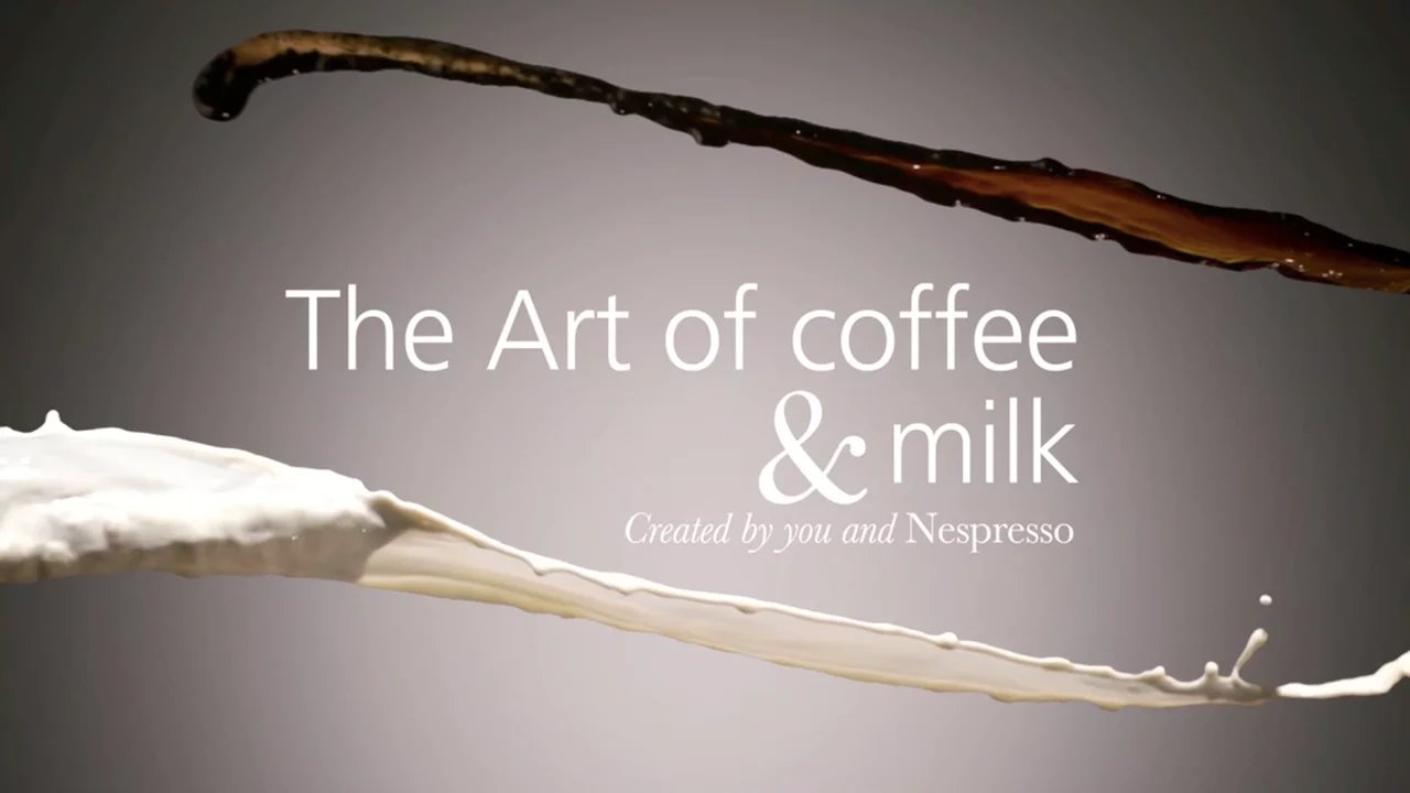 Nespresso / The Art of Coffee & Milk